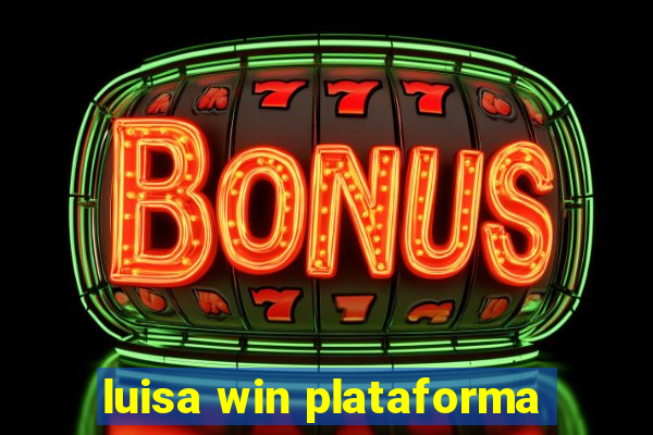 luisa win plataforma